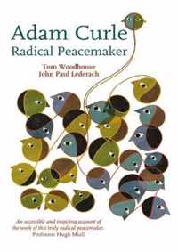 Radical Peacemaker Adam Curle