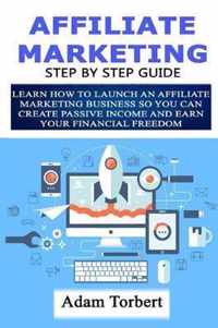 Affiliate Marketing Step By Step Guide