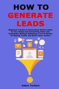 How to Generate Leads