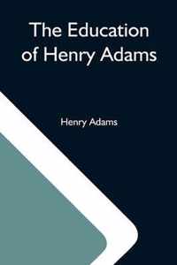 The Education Of Henry Adams