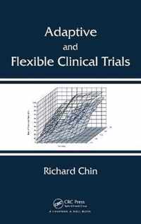 Adaptive and Flexible Clinical Trials