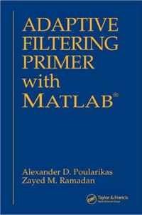 Adaptive Filtering Primer With Matlab