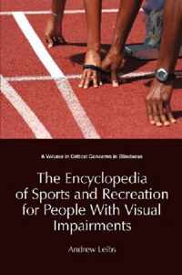 The Encyclopedia of Sports and Recreation for People With Visual Impairments