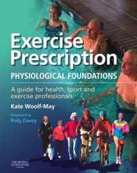 Exercise Prescription - The Physiological Foundations