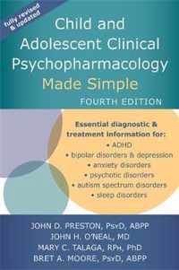 Child and Adolescent Clinical Psychopharmacology Made Simple