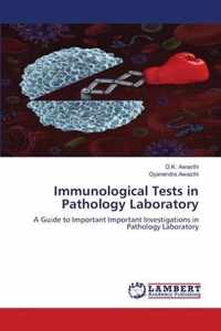 Immunological Tests in Pathology Laboratory