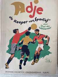 Adje de keeper van Sportief (leesboek uit 1954)