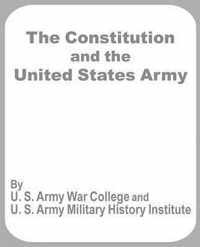 The Constitution and the United States Army
