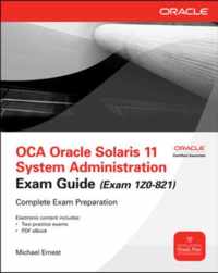 OCA Oracle Solaris 11 System Administration Exam Guide (Exam 1Z0-821)