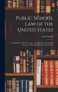 Public School Law of the United States: as Administered by the Courts