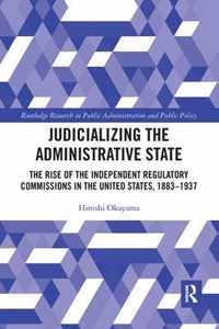 Judicializing the Administrative State