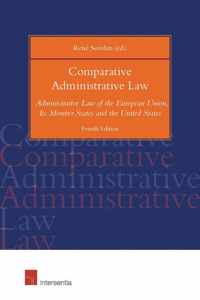 Comparative Administrative Law, 4th Ed.: Administrative Law of the European Union, Its Member States and the United States