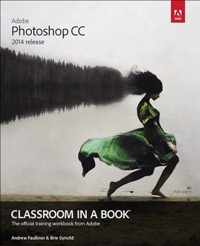 Adobe Photoshop CC Classroom In A Book (