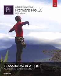 Adobe Premiere Pro CC Classroom in a Book (2015 release)