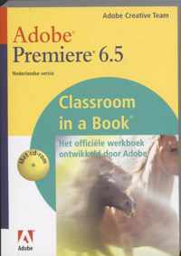 Adobe premiere 6.5 classroom in a book, Nederlandse versie
