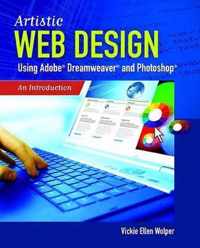 Artistic Web Design Using Adobe (R) Dreamweaver And Photoshop