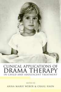 Clinical Applications of Drama Therapy in Child and Adolescent Treatment