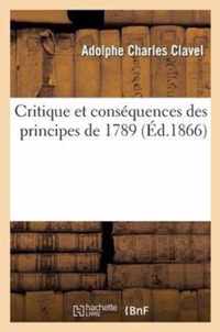Critique Et Consequences Des Principes de 1789