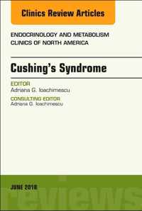 Cushing's Syndrome, An Issue of Endocrinology and Metabolism Clinics of North America