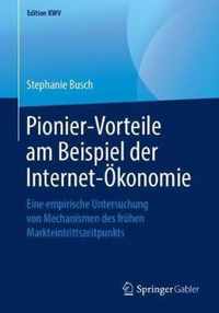 Pionier Vorteile am Beispiel der Internet Oekonomie