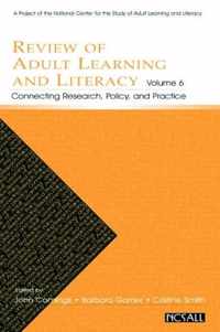 Review of Adult Learning and Literacy, Volume 6: Connecting Research, Policy, and Practice