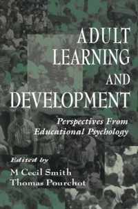 Adult Learning and Development: Perspectives from Educational Psychology