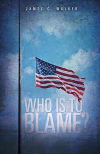 Who Is to Blame?