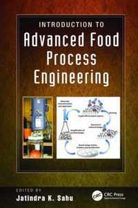 Introduction to Advanced Food Process Engineering