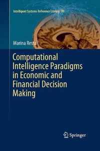 Computational Intelligence Paradigms in Economic and Financial Decision Making