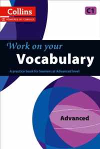 Work on Your Vocabulary: A Practice Book for Learners at Advanced Level