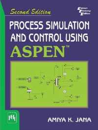 Process Simulation And Control Using Aspen (TM)
