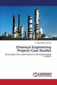 Chemical Engineering Projects Case Studies