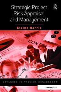 Strategic Project Risk Appraisal and Management