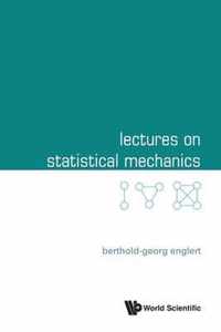 Lectures on Statistical Mechanics