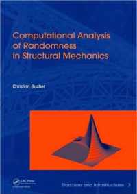 Computational Analysis of Randomness in Structural Mechanics