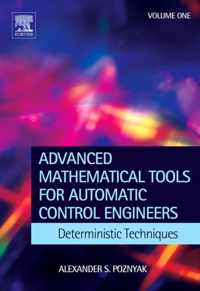 Advanced Mathematical Tools for Control Engineers: Volume 1