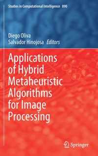 Applications of Hybrid Metaheuristic Algorithms for Image Processing