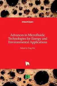 Advances in Microfluidic Technologies for Energy and Environmental Applications