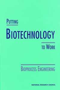 Putting Biotechnology to Work