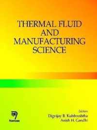 Thermal Fluid and Manufacturing Science
