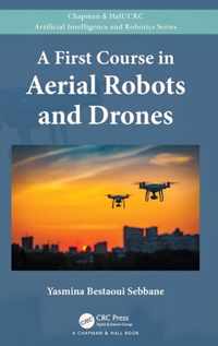 A First Course in Aerial Robots and Drones