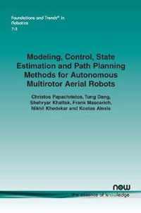 Modeling, Control, State Estimation and Path Planning Methods for Autonomous Multirotor Aerial Robots