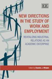 New Directions in the Study of Work and Employment