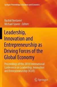 Leadership, Innovation and Entrepreneurship as Driving Forces of the Global Economy: Proceedings of the 2016 International Conference on Leadership, I