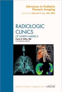 Advances in Pediatric Thoracic Imaging, An Issue of Radiologic Clinics of North America