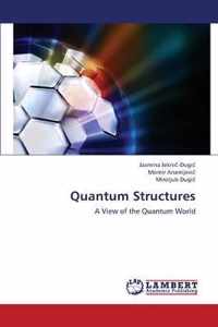 Quantum Structures