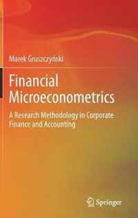 Financial Microeconometrics: A Research Methodology in Corporate Finance and Accounting