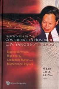 Proceedings Of The Conference In Honor Of C N Yang's 85th Birthday