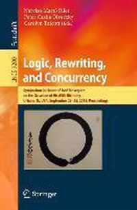 Logic, Rewriting, and Concurrency: Essays Dedicated to José Meseguer on the Occasion of His 65th Birthday