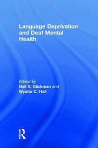 Language Deprivation and Deaf Mental Health